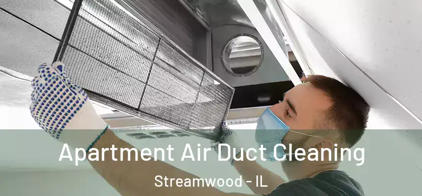  Apartment Air Duct Cleaning Streamwood - IL