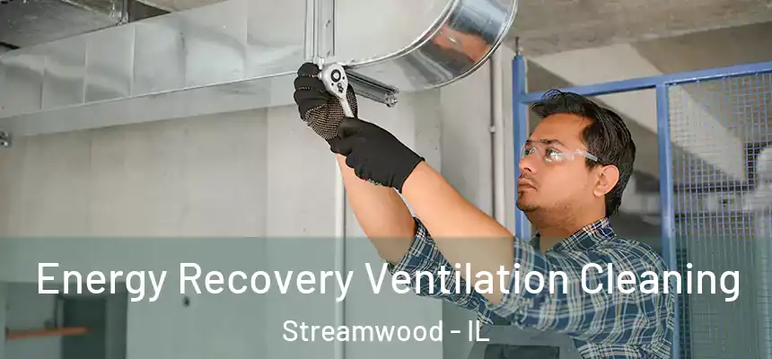  Energy Recovery Ventilation Cleaning Streamwood - IL