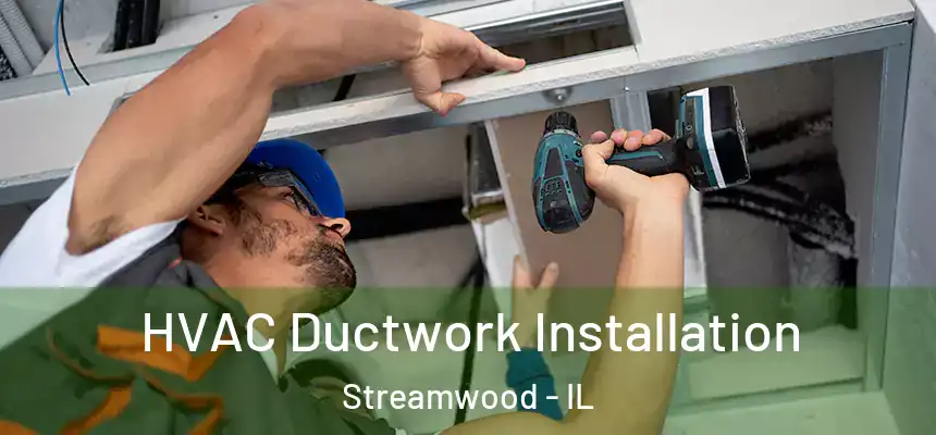  HVAC Ductwork Installation Streamwood - IL